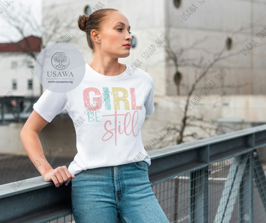 Girl.. Be Still